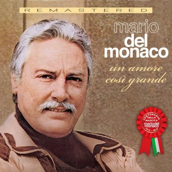 Исполнитель Mario Del Monaco, альбом Un amore così grande