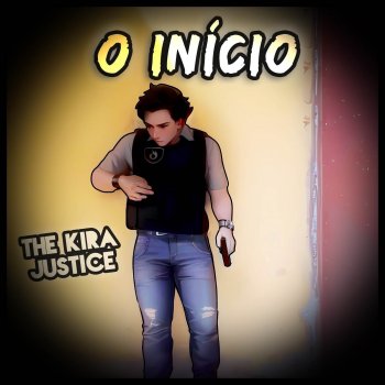 The Kira Justice O Início