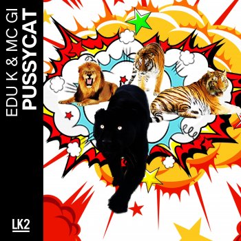 Edu K feat. MC GI Pussycat
