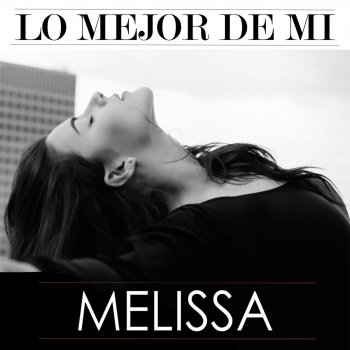 MELiSSA Lo Mejor De Mi