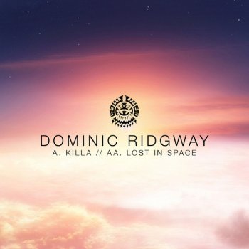 Исполнитель Dominic Ridgway, альбом Killa / Lost In Space