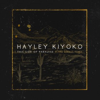 Hayley Kiyoko This Side of Paradise (Blake Straus Remix)