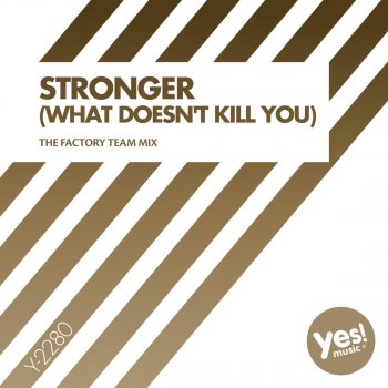 DB Stronger (What Doesn't Kill You) (The Factory Team Mix)