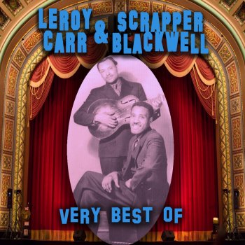 Leroy Carr & Scrapper Blackwell Papa's On the House Top