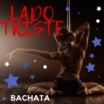 Bachatamania, Bachata & Merengue Mix & 18 Exitos 100% Bachatas Lado Triste - Bachata Versión (Remix)