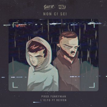 L'Elfo feat. Funkyman & Reiven Non ci sei