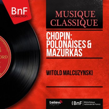 Frédéric Chopin feat. Witold Małcużyński Polonaises, Op. 40: No. 2 in C Minor