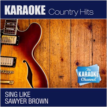 The Karaoke Channel Six Days on the Road (In the Style of Sawyer Brown) [Karaoke Version]