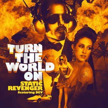 Static Revenger Turn The World On (feat. Dev)