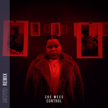 Zoe Wees feat. NOTD Control - NOTD Remix