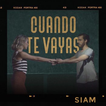 Siam Cuando Te Vayas