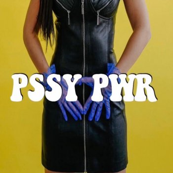 Jacquie feat. Jean Deaux PSSY PWR