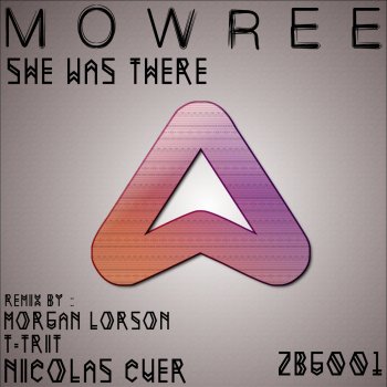 Mowree She Was There (T-trit Remix)