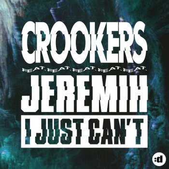Crookers feat. Jeremih I Just Can't - Original Mix