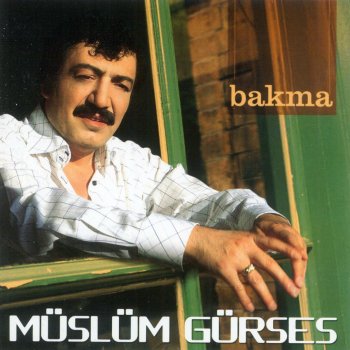 Müslüm Gürses Bakma