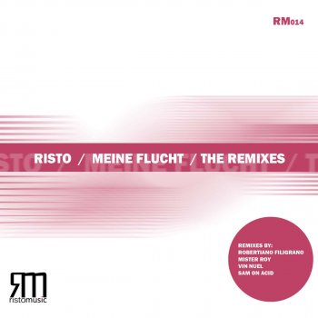 Исполнитель Risto, альбом Meine Flucht The Remixes