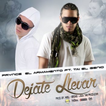 Prynce El Armamento feat. Tai El Genio Dejate Llevar