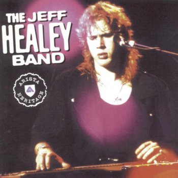 The Jeff Healey Band Stop Breakin' Down