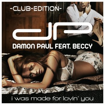 Damon Paul feat. Beccy I Was Made for Lovin' You (Extended Mix)
