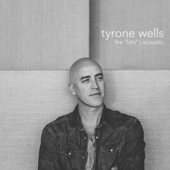 Tyrone Wells Gravity