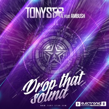Исполнитель Tony Star feat. MC Ambush, альбом Drop That Sound