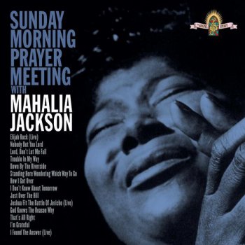 Mahalia Jackson Trouble In My Way