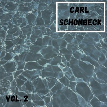 Carl Schonbeck Don't Do Those Things No More