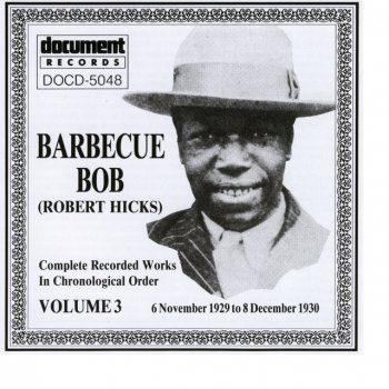 Barbecue Bob We Sure Got Hard Times