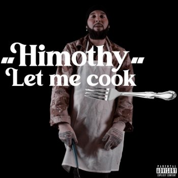Исполнитель J. Plaza, альбом Himothy (Let Me Cook) - Single