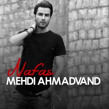 Mehdi Ahmadvand Nafas