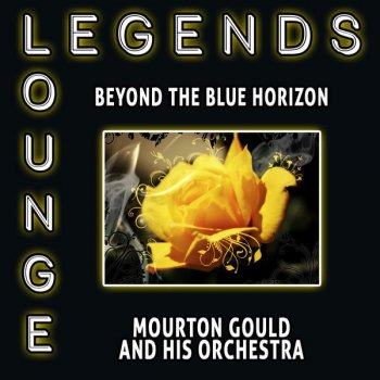 Morton Gould Beyond the Blue Horizon