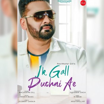 Nachhatar Gill Ik Gall Puchni Ae