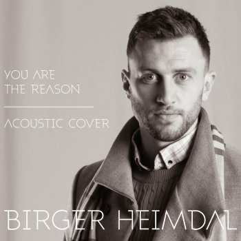 Birger Heimdal You Are the Reason