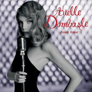 Arielle Dombasle Quizás, Quizás, Quizás