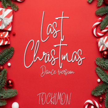 TOCHIMON Last Christmas - Dance Version (Extended)