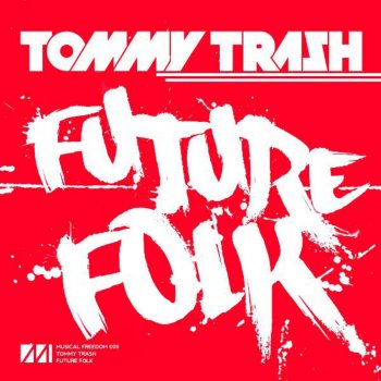 Tommy Trash Future Folk - Original Mix