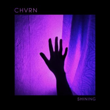 CHVRN Shining