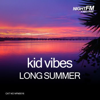 Kid Vibes Long Summer (Original Mix)