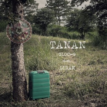 Gloc 9 feat. LIRAH Tanan