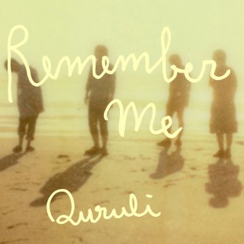 Quruli Remember me - ウィズアウトボーカル