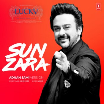 Adnan Sami Sun Zara (Adnan Sami Version)