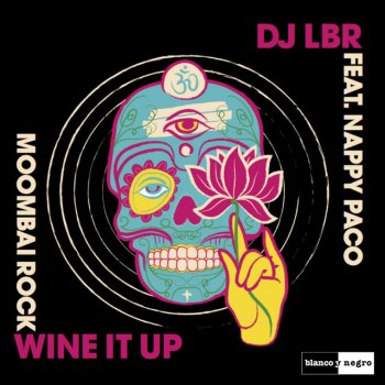 DJ LBR Wine It Up - feat. Nappy Paco (Radio Edit)