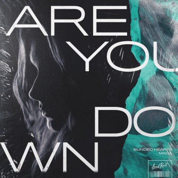 Blinded Hearts feat. Mada Are You Down