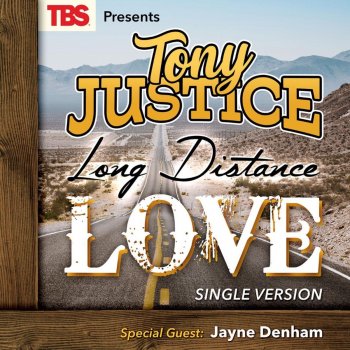 Tony Justice feat. Jayne Denham Long Distance Love (feat. Jayne Denham)