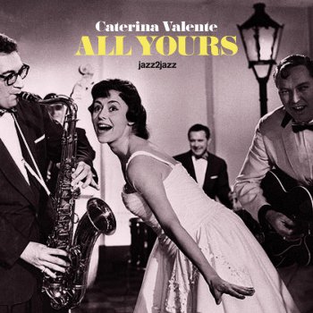 Caterina Valente Yours (Quiereme Mucho)