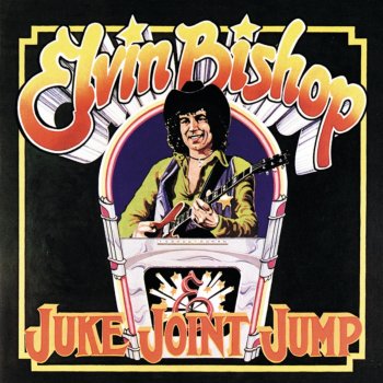 Исполнитель Elvin Bishop, альбом Juke Joint Jump