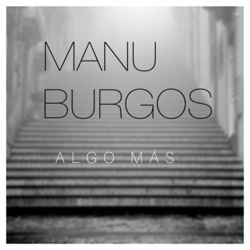 Manu Burgos Algo Más