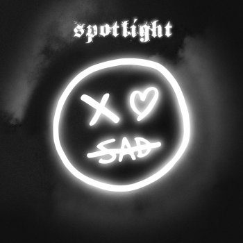 Xo Sad Spotlight