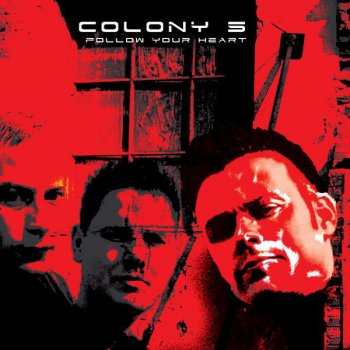 Colony 5 Follow Your Heart (Frequently Followed mix)