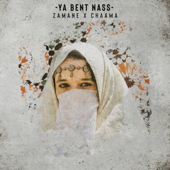 Zamane feat. CHAAMA Ya Bent Nass